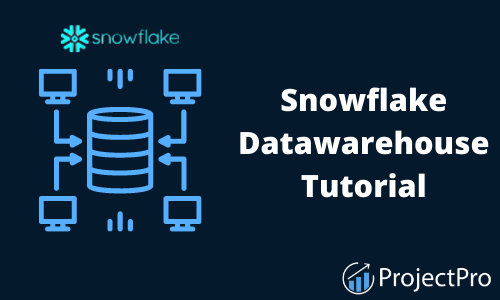 Snowflake Datawarehouse Tutorial