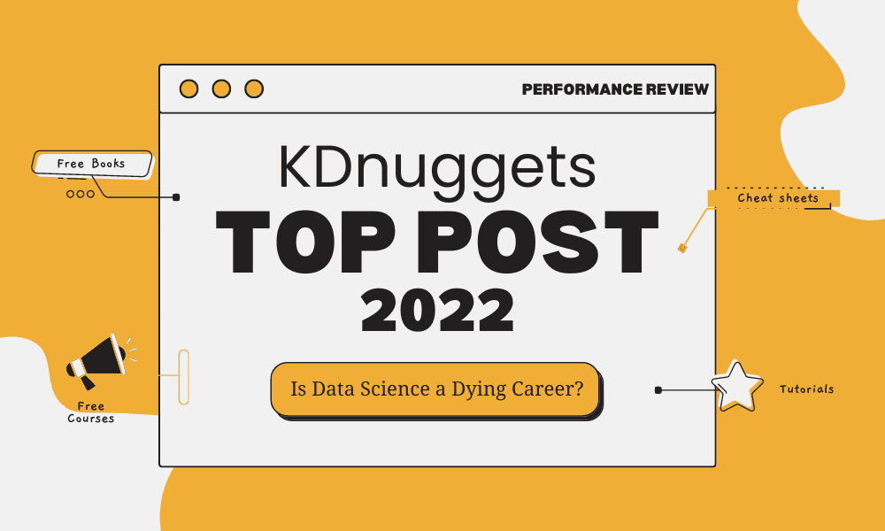 Top KDnuggets Post of 2022